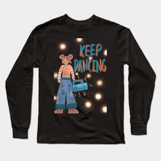 Keep dancing Long Sleeve T-Shirt